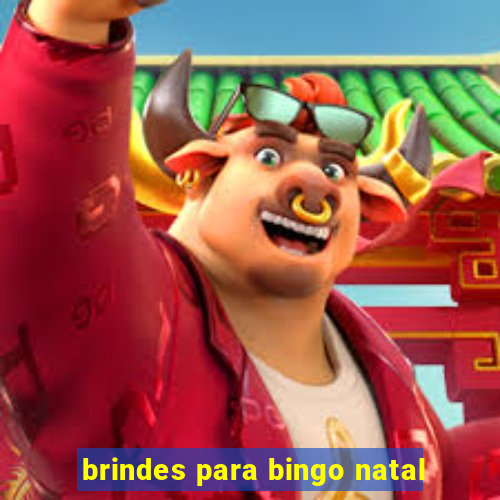 brindes para bingo natal